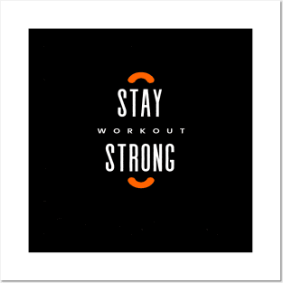 STAY STRONG WORKOUT Posters and Art